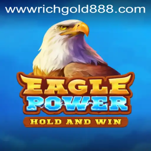 Exploring EaglePower: A Thrilling Adventure with Rich Gold 88